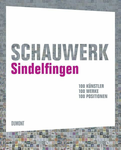 Schauwerk Sindelfingen. 100 Künstler, 100 Werke, 100 Positionen: Katalog zur Ausstellung im Schauwerk Sindelfingen, 2010. Dtsch.-Engl.