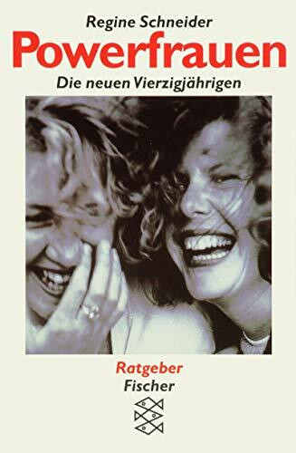 Powerfrauen - die neuen Vierzigjährigen / Frauen ab 40 (Fischer Taschenbücher)