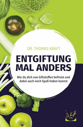 Entgiftung mal anders: Wie du dich von Giftstoffen befreist und dabei auch noch Spaß haben kannst