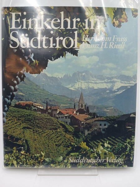 Einkehr in Südtirol. Einladung in ein gastliches Weinland
