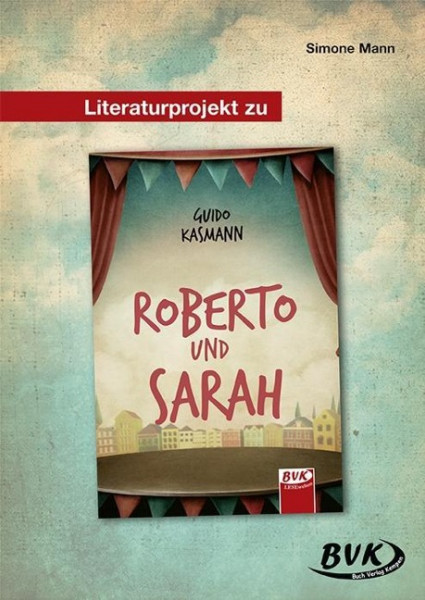 Literaturprojekt zu Roberto und Sarah