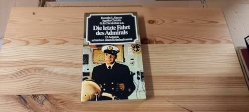 Die letzte Fahrt des Admirals: 13 Autoren schreiben einen Kriminalroman