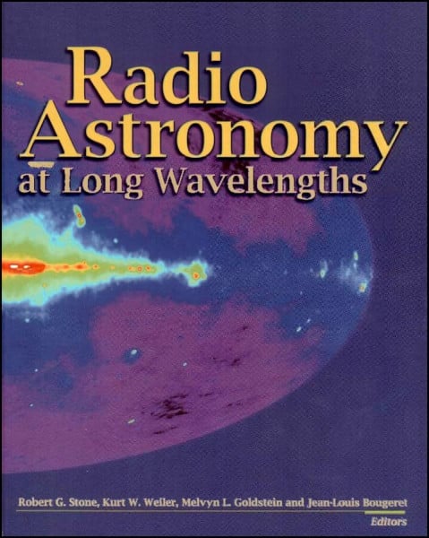 Radio Astronomy at Long Wavelengths (Geophysical Monograph)