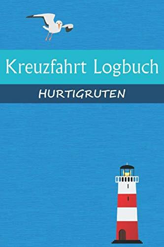 Kreuzfahrt Logbuch HURTIGRUTEN: A5 Reisetagebuch für eine Kreuzfahrt auf den HURTIGRUTEN | Tagebuch für einen Urlaub auf dem Schiff & der See | ... | Kreuzfahrttagebuch | Reiseführe