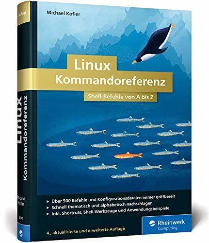 Linux Kommandoreferenz: Shell-Befehle von A bis Z Buch Rheinwerk Computing