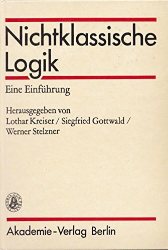 Nichtklassische Logik: Eine Einfuehrung