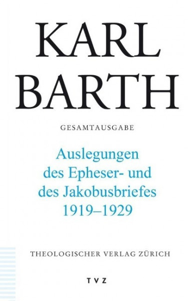 Auslegungen des Epheser- und Jakobusbriefes 1919 - 1929