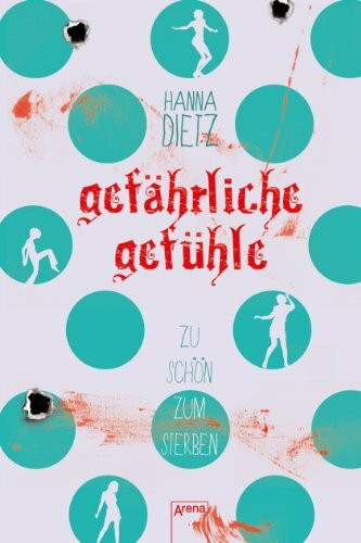 Gefährliche Gefühle: Zu schön zum Sterben