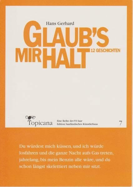 Glaub´s mir halt: 12 Geschichten (Topicana)