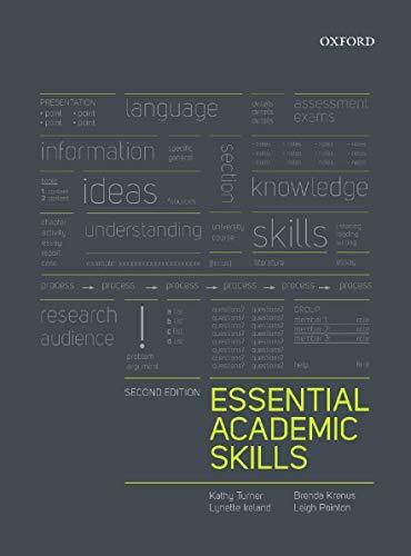 Essential Academic Skills 2e: Essential Academic Skills 2e Essential Academic Skills 2e: Essential Academic Skills 2e