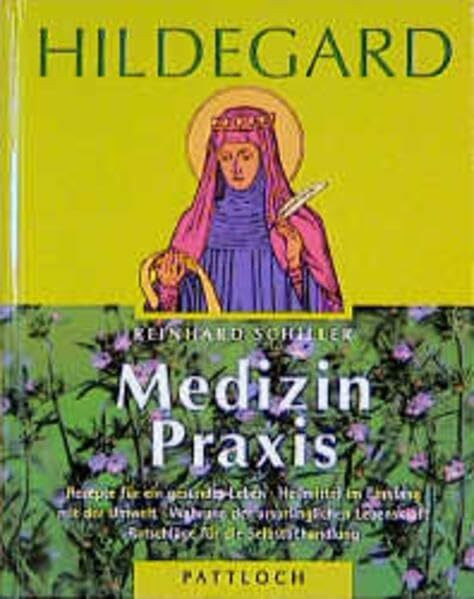 Hildegard Medizin Praxis