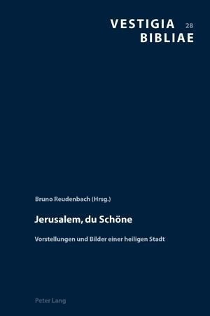 Jerusalem, du Schöne