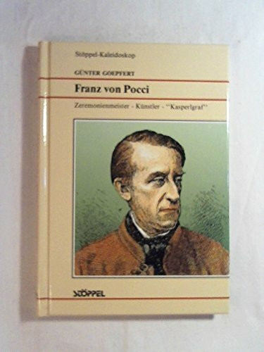 Franz von Pocci. Zeremonienmeister - Künstler - Kasperlgraf