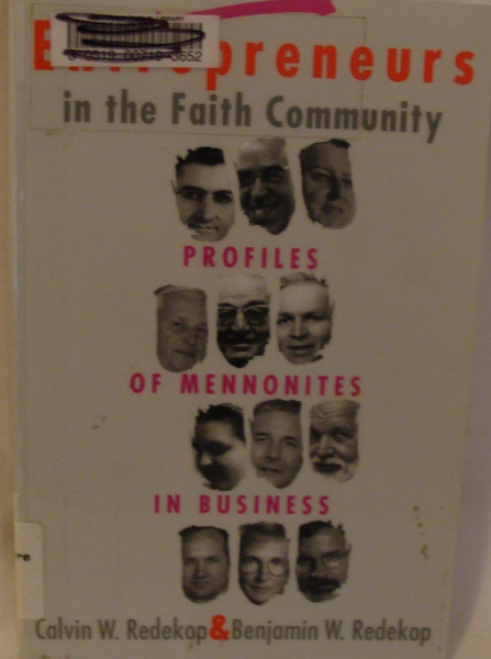 Entrepreneurs in the Faith Community: Profiles of Mennonites in Business