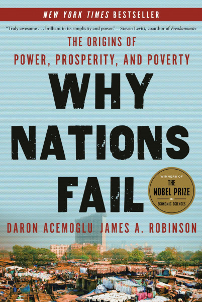 Why Nations Fail: The Origins of Power, Prosperity, and Poverty (Rough Cut)