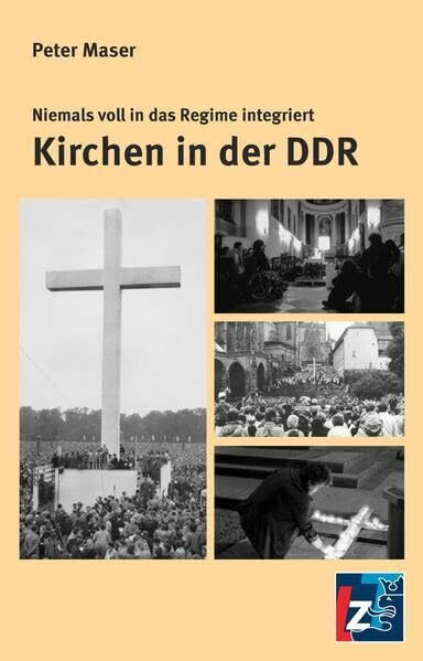 Kirchen in der DDR: Niemals voll in das Regime integriert