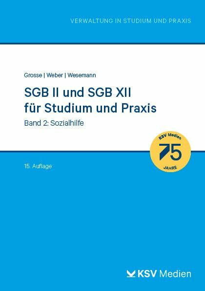 SGB II und SGB XII für Studium und Praxis (Bd. 2/3): Band 2: Sozialhilfe (Reihe Verwaltung in Studium und Praxis)