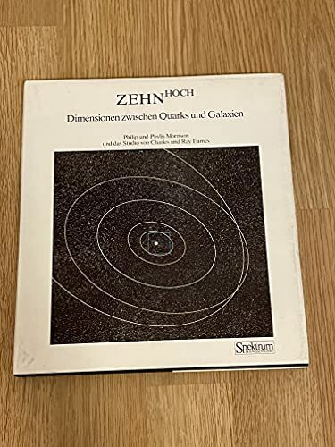 Zehn Hoch: Dimensionen zwischen Quarks und Galaxien