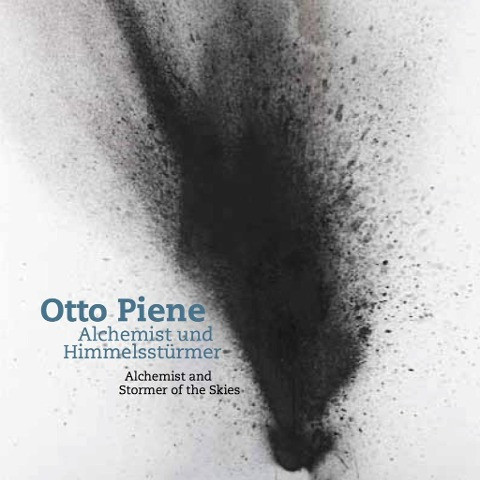 Otto Piene. Alchemist und Himmelsstürmer / Alchemist and Stormer of the Skies