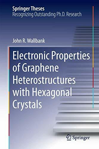 Electronic Properties of Graphene Heterostructures with Hexagonal Crystals (Springer Theses)
