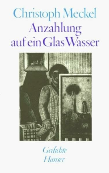 Anzahlung auf ein Glas Wasser: Gedichte