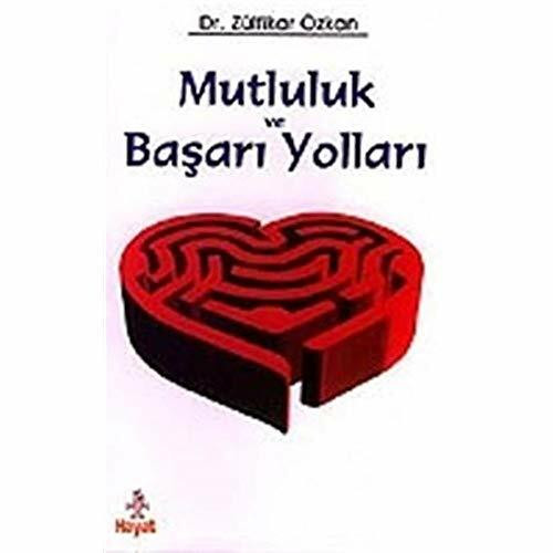 Mutluluk ve Basari Yollari