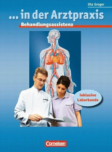 Cornelsen Verlag ... In Der Arztpraxis - Bisherige Ausgabe, Behandlungsassistenz In Der Arztpraxis, Sch�lerbuch