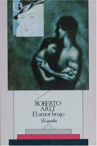 El amor brujo/ The Wicked Love (Biblioteca Clasica Y Contemporanea, Band 474)