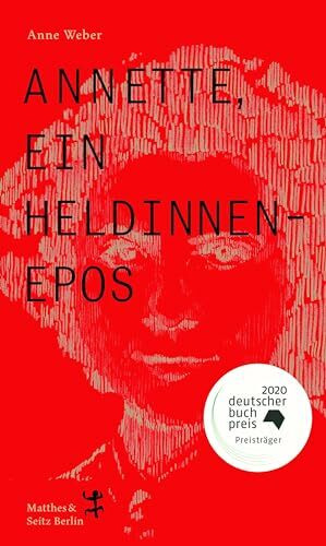 Annette, ein Heldinnenepos: Deutscher Buchpreis 2020