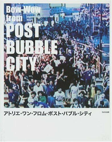 Bow-Wow from Post Bubble City