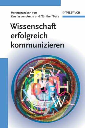 Wissenschaft erfolgreich kommunizieren: Erfolgsfaktoren der Wissenschaftskommunikation