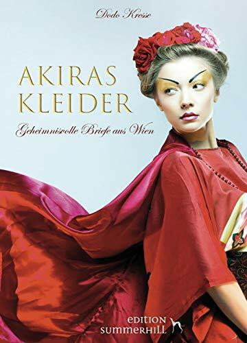 AKIRAS KLEIDER - GEHEIMNISVOLLE BRIEFE AUS WIEN