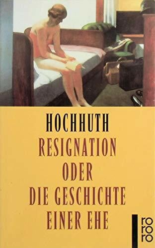 Resignation oder die Geschichte einer Ehe