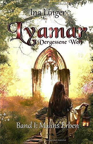 Lyamar - Vergessene Welt - Band 1: Malins Erben