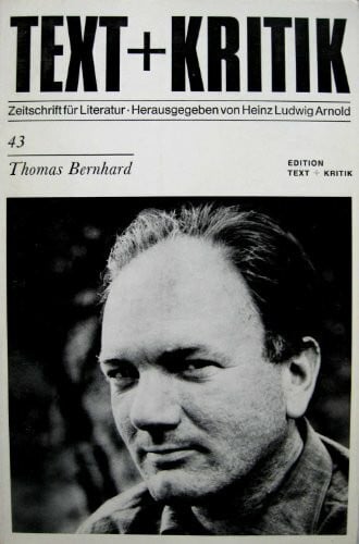 Text + Kritik. Zeitschrift für Literatur Heft 43: Thomas Bernhard.