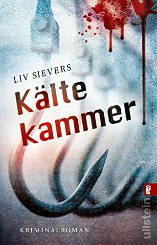 Kältekammer: Kriminalroman | Zwei übel zugerichtete Leichen und eine Ermittlerin, die vor einem Rätsel steht