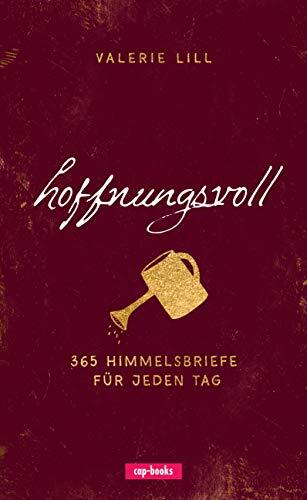 hoffnungsvoll - 365 Himmelsbriefe für jeden Tag hoffnungsvoll - 365 Himmelsbriefe für jeden Tag