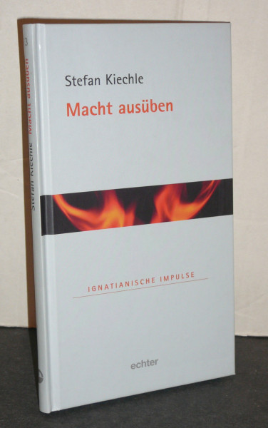 Macht ausüben (Ignatianische Impulse)