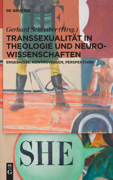 Transsexualität in Theologie und Neurowissenschaften: Ergebnisse, Kontroversen, Perspektiven