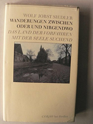 Wanderungen zwischen Oder und Nirgendwo: Das Land der Vorfahren mit der Seele suchend.