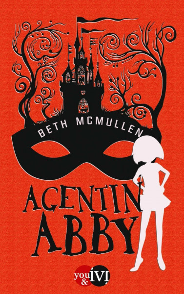 Agentin Abby (Agentin Abby 1): Roman