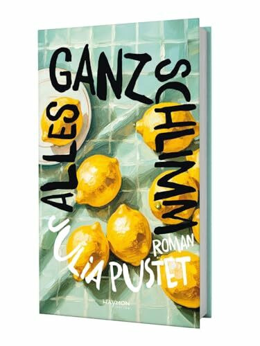 Alles ganz schlimm. Roman