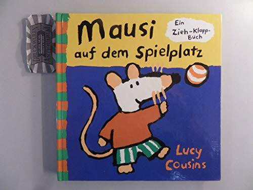 Mausi auf dem Spielplatz: Ein Zieh-Klapp-Buch