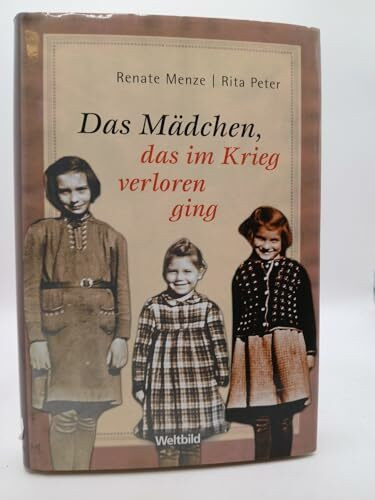 Das Mädchen, das im Krieg verloren ging.