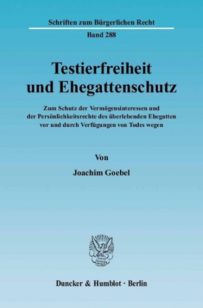 Testierfreiheit und Ehegattenschutz.