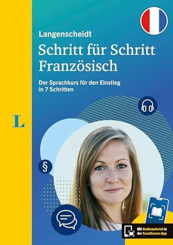 Langenscheidt Schritt für Schritt Französisch: Der Sprachkurs für den Einstieg in 7 Schritten – mit Scan2Learn-App (Langenscheidt Sprachkurs Schritt für Schritt)
