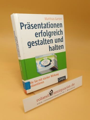 Präsentationen erfolgreich gestalten und halten: Wie Sie mit starker Wirkung präsentieren (Whitebooks)