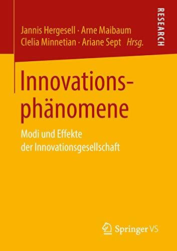 Innovationsphänomene: Modi und Effekte der Innovationsgesellschaft