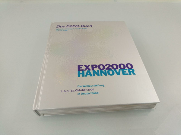 Das EXPO-Buch: Offizieller Katalog zur EXPO 2000