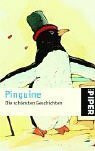 Pinguine: Die schönsten Geschichten (Piper Taschenbuch, Band 3724)